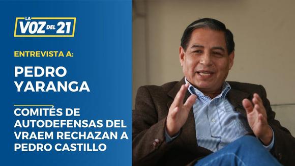 Pedro Yaranga: Comités de autodefensas del Vraem rechazan a Pedro Castillo