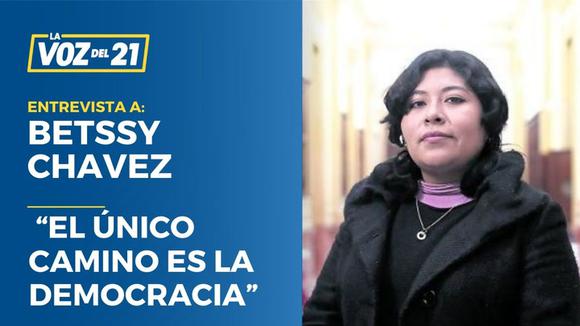 Betssy Chavez, congresista de Perú Libre: "El único camino es la democracia"
